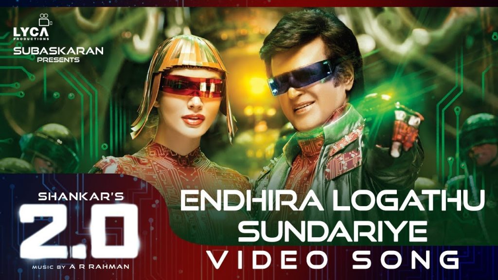 Endhira Logathu Sundariye Tamil Video Song – 2.O -Rajinikanth-Shankar-AR Rahman