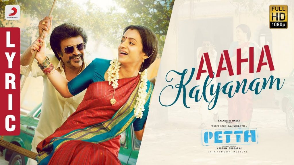 Aaha Kalyanam Song Lyric – Tamil – Petta Songs – Rajinikanth, Trisha-Anirudh Ravichander